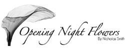 Opening Night Flowers