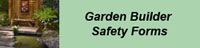 Garden Builder Safety Form