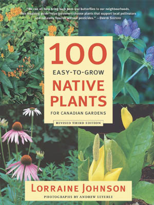 101 Easy To Grow Native Plants by Lorraine Johnson